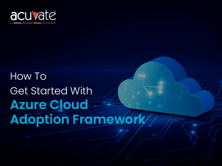 Getting started with Azure Cloud Adoption Framework | Acuvate